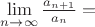 $\lim\limits_{n \to \infty} \frac{a_{n+1}}{a_{n}} = $