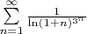 $\sum\limits_{n=1}^{\infty} {\frac{1}{\ln(1+n)^{3^n}}}$