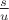 $\frac{s}{u}$
