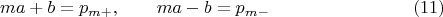 $$ma+b=p_{m+},\qquad  ma-b=p_{m-}\eqno(11)$$