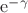 $\mathrm{e}^{-\gamma}$