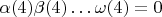 $$\alpha(4)\beta(4)\dots\omega(4)=0$$