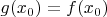 $g(x_0) = f(x_0)$