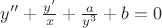 $y''+\frac{y'}{x}+\frac{a}{y^3}+b=0$