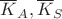 $\overline K_A,\overline K_S$