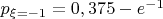 $p_{\xi=-1}=0,375-e^{-1}$