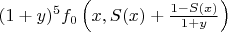 $(1+y)^5 f_0\left(x,  S(x)+\frac{1-S(x)}{1+y}\right)$
