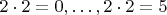 $2\cdot2 = 0, \ldots, 2\cdot2 = 5$