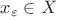 $x_\varepsilon\in X$