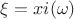 $\xi=xi(\omega)$