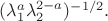 $(\lambda_1^{a}\lambda_2^{2-a})^{-1/2}.$