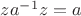 $za^{-1}z=a$