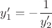 $y_1'=-\dfrac{1}{y_2'}$