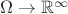 $\Omega\rightarrow \mathbb{R}^\infty$