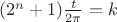 $(2^n+1)\frac{t}{2\pi}=k$