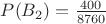 $P(B_2) = \frac{400}{8760}$