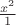 $\frac{x^2}1$