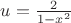 $u=\frac{2}{1-x^2}$