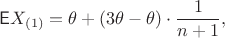 $$\mathsf E X_{(1)} = \theta + (3\theta-\theta)\cdot \frac{1}{n+1},$$