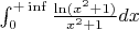 $\int_{0}^{+\inf}{\frac {\ln(x^2+1)}{x^2+1}}dx$