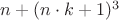 $n+(n \cdot k + 1)^3$ $n+(n \cdot k + 1)^3$