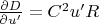 $\frac{\partial D}{\partial u'}=C^2 u' R$