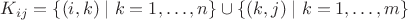 $K_{ij}=\{(i, k) \mid k=1, \ldots ,n\}\cup \{(k, j) \mid k=1, \ldots ,m\}$