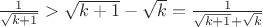 $ \frac{1}{\sqrt{k+1}}> \sqrt{k+1} -\sqrt{k}=  \frac{1}{\sqrt{k+1}+\sqrt{k}}$
