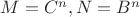 $M=C^n, N=B^n$