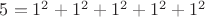 $5=1^2+1^2+1^2+1^2+1^2$
