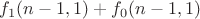 $f_1(n-1,1)+f_0(n-1,1)$