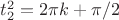 $t_2^2=2\pi k+\pi/2$