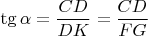 $\tg \alpha = \dfrac{CD}{DK}=\dfrac{CD}{FG}$