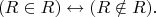 $$(R \in R) \leftrightarrow (R \notin R).$$