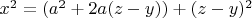 $x^2=(a^2+2a(z-y))+(z-y)^2$