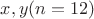 $x,  y (n=12)$