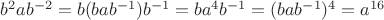 $b^2ab^{-2}=b(bab^{-1})b^{-1}=ba^4b^{-1}=(bab^{-1})^4=a^{16}$