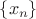 $\left\{x_n \right\}$