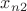 $x_{n2}$