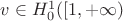 $v\in H_{0}^1([1,+\infty)$