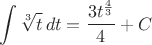 $$\int{{\sqrt[3]t}\,dt=\dfrac{3t^{\frac{4}{3}}}{4}+C$$