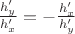 $\frac{h'_y}{h'_x}=-\frac{h'_x}{h'_y}$