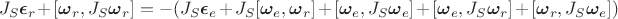 $$J_S\boldsymbol \epsilon_r+[\boldsymbol\omega_r,J_S\boldsymbol\omega_r]=-(J_S\boldsymbol \epsilon_e+J_S[\boldsymbol \omega_e,\boldsymbol \omega_r]+[\boldsymbol \omega_e,J_S\boldsymbol \omega_e]+[\boldsymbol \omega_e,J_S\boldsymbol \omega_r]+[\boldsymbol \omega_r,J_S\boldsymbol \omega_e])$$