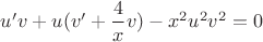 $u'v+u(v'+\dfrac{4}{x}v)-x^2u^2v^2=0$