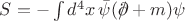 $S = -\int d^4 x \, \bar{\psi}(\rlap{\(/\)}\partial + m)\psi$ $S = -\int d^4 x \, \bar{\psi}(\rlap{\(/\)}\partial + m)\psi$