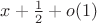 $x+{1\over2}+o(1)$