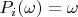 $P_i(\omega)= \omega $