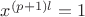 $x^{(p+1)l}=1$