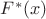 $F^*(x)$