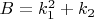 $B=k_1^2+k_2$